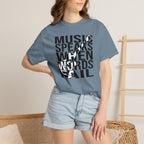 Music Speaks When Words Fail – Premium Garment-Dyed T-Shirt