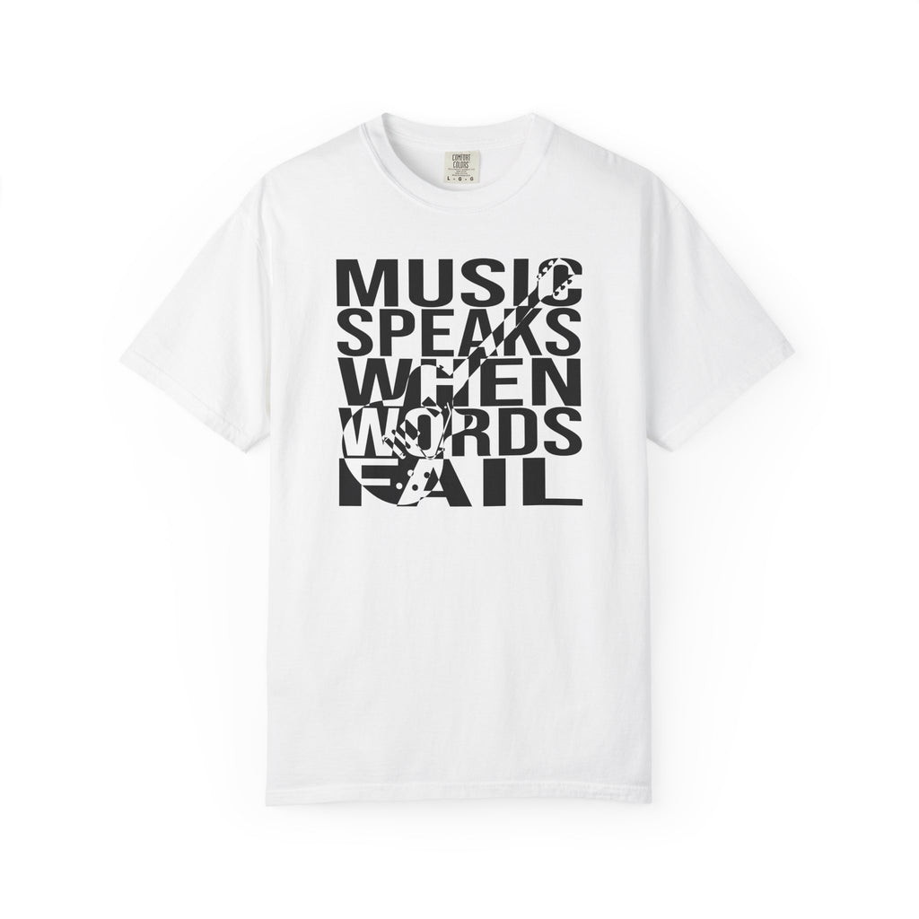 Music Speaks When Words Fail – Premium Garment-Dyed T-Shirt