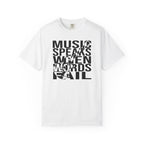 Music Speaks When Words Fail – Premium Garment-Dyed T-Shirt