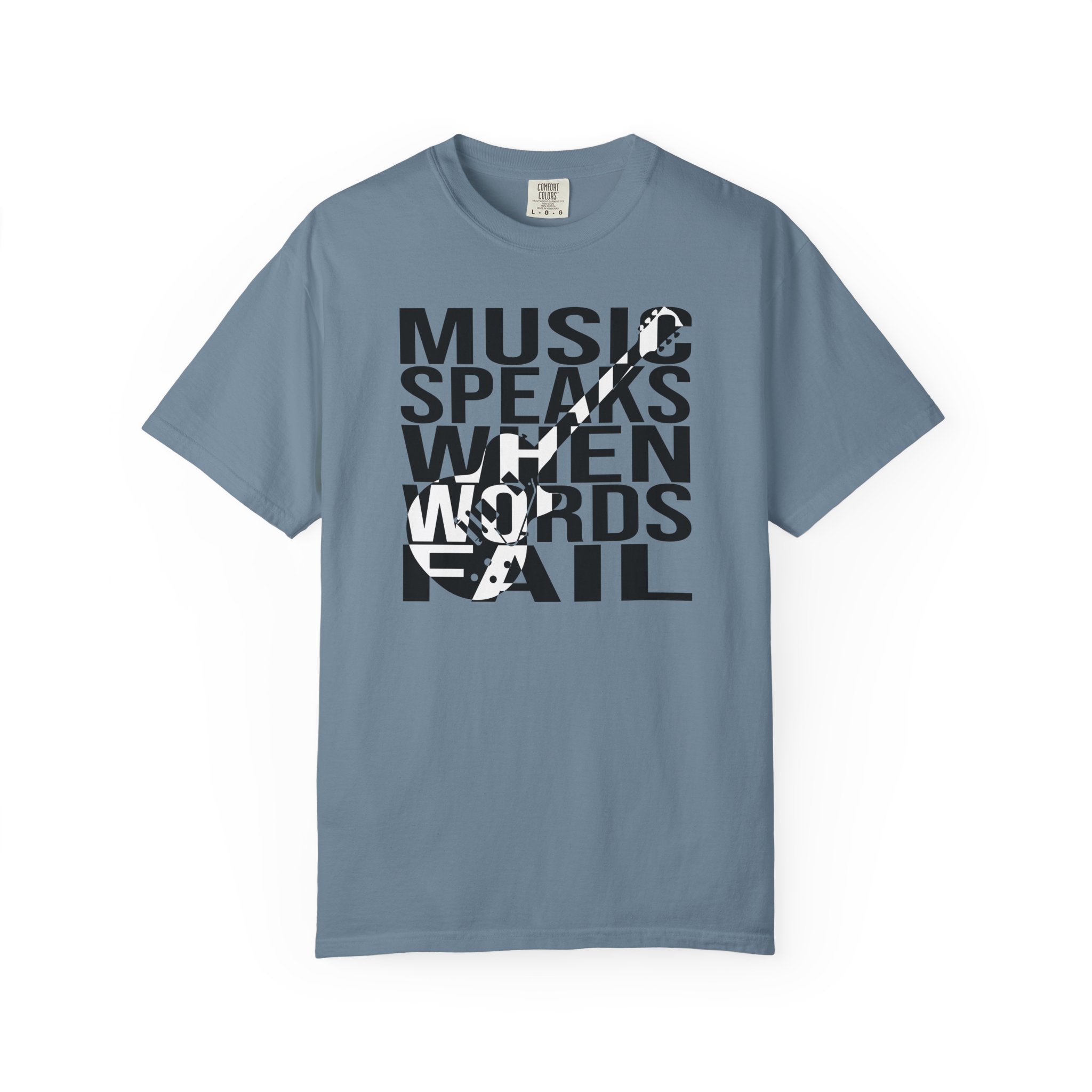 Music Speaks When Words Fail – Premium Garment-Dyed T-Shirt