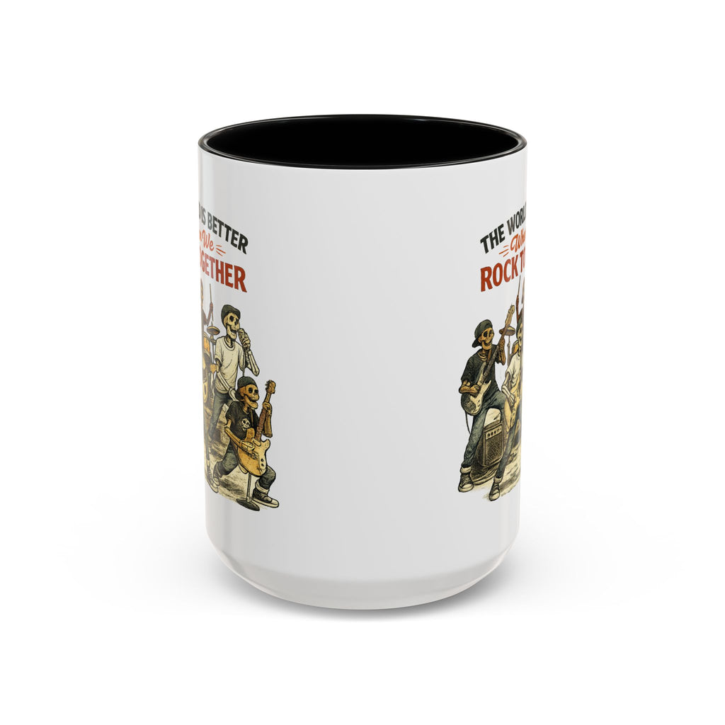 The World Is Better When We Rock Together Ceramic Accent Mug