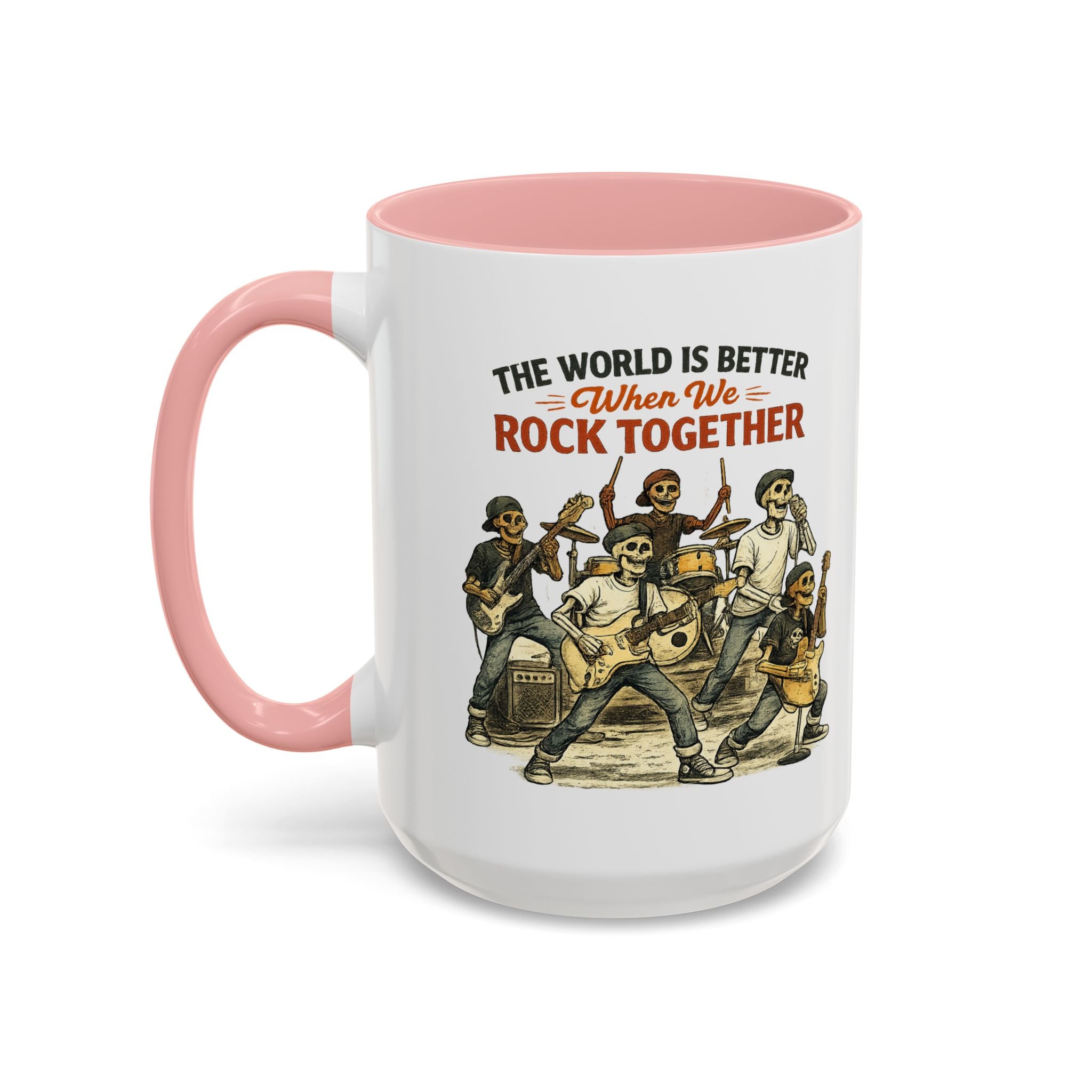 The World Is Better When We Rock Together Ceramic Accent Mug