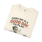 Every Day is a Good Day to Play -  Vintage Guitarist Graphic Tee