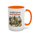 The World Is Better When We Rock Together Ceramic Accent Mug