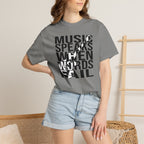 Music Speaks When Words Fail – Premium Garment-Dyed T-Shirt